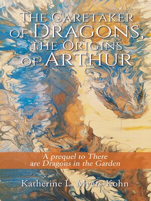 cover image of The Caretaker of Dragons, the Origins of Arthur
